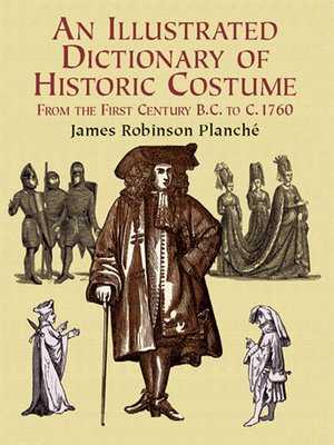 cover image of An Illustrated Dictionary of Historic Costume